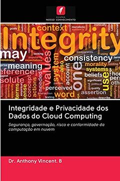 portada Integridade e Privacidade dos Dados do Cloud Computing: Segurança, Governação, Risco e Conformidade da Computação em Nuvem (en Portugués)