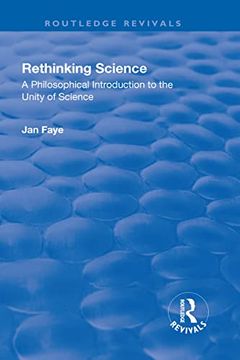 portada Rethinking Science: A Philosophical Introduction to the Unity of Science