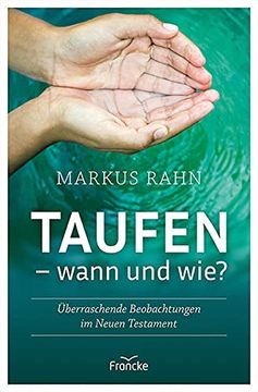 portada Taufen - Wann und Wie? Überraschende Beobachtungen im Neuen Testament (en Alemán)