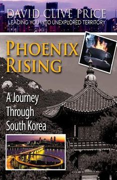 portada Phoenix Rising: A Journey Through South Korea (en Inglés)
