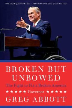 portada Broken But Unbowed: The Fight to Fix a Broken America (en Inglés)