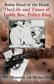 portada Robin Hood of the Hood: The Life and Times of Teddy Roe, Policy King (in English)