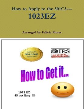 portada How to Apply to the 501C3--- 1023EZ (en Inglés)