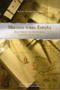 portada Miradas Sobre España. Estudios De Historia Contemporánea (Historia y Geografía)