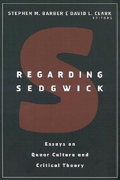 portada regarding sedgwick: essays on queer culture and critical theory (en Inglés)