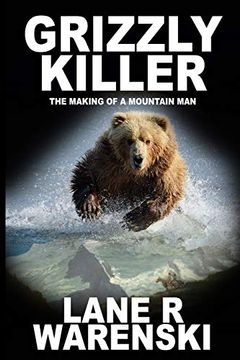 portada Grizzly Killer: The Making of a Mountain man (in English)