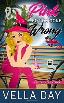 portada A Pink Potion Gone Wrong: A Paranormal Cozy Mystery (a Witch's Cove Mystery) (in English)