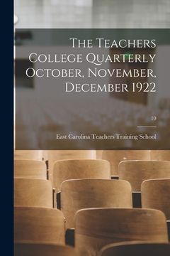 portada The Teachers College Quarterly October, November, December 1922; 10 (en Inglés)