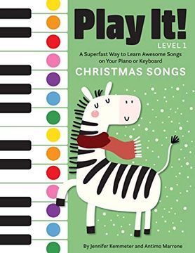 portada Play it! Christmas Songs: A Superfast way to Learn Awesome Songs on Your Piano or Keyboard (en Inglés)