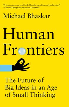 portada Human Frontiers: The Future of big Ideas in an age of Small Thinking (en Inglés)