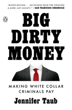 portada Big Dirty Money: Making White Collar Criminals Pay (in English)