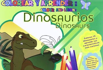 portada Colorear y Aprender. Dinosaurios = Colour and Learn. Dinosaurs