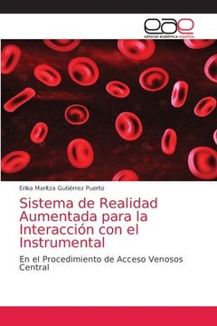 portada Sistema de Realidad Aumentada Para la Interacción con el Instrumental: En el Procedimiento de Acceso Venosos Central (in Spanish)