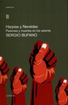 portada Harpias y Nereidas: Pasiones y Muertes En Los Setenta (Spanish Edition) by Ed.