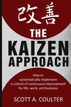 portada The Kaizen Approach: How to systematically implement a culture of continuous improvement for life, work, and business