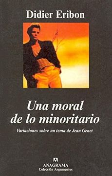 portada Una Moral de lo Minoritario: Variaciones Sobre un Tema de Jean Genet (Argumentos)