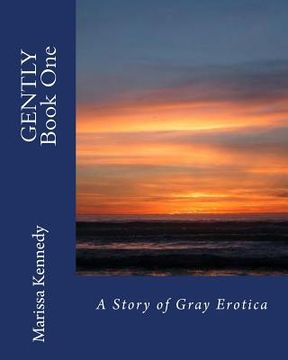 portada Gently Book One: A Story of Gray Erotica (in English)