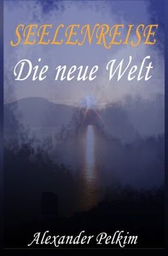 portada SEELENREISE - 1. Die neue Welt (German Edition)