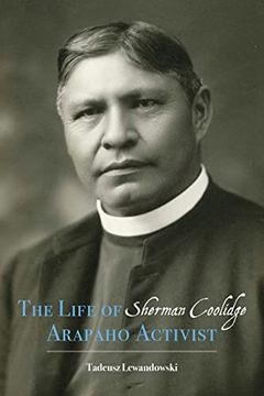 portada The Life of Sherman Coolidge, Arapaho Activist (en Inglés)