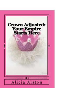 portada Crown Adjusted: Your Empire Starts Here