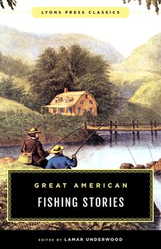 portada Great American Fishing Stories (Lyons Press Classics) (en Inglés)