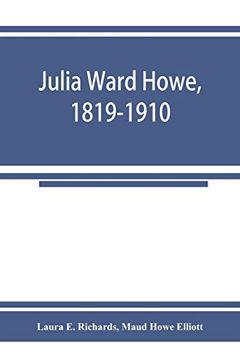 portada Julia Ward Howe; 1819-1910 (en Inglés)