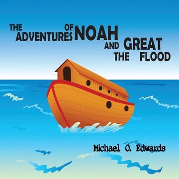 portada The Adventures of Noah and The Great Flood (in English)