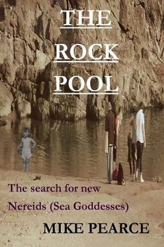 portada The Rock Pool: The search for new daughters of the seaa(Nereids) (en Inglés)