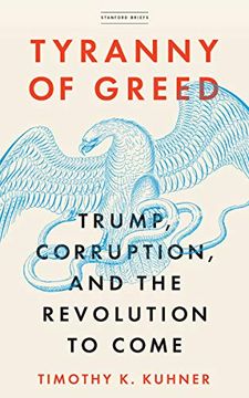 portada Tyranny of Greed: Trump, Corruption, and the Revolution to Come (en Inglés)