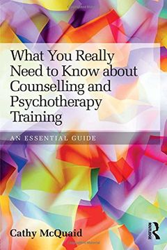 portada What you Really Need to Know About Counselling and Psychotherapy Training: An Essential Guide (en Inglés)