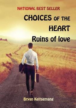 portada Choices of the Heart: Ruins of love (in English)