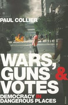 portada wars, guns and votes: democracy in dangerous places (en Inglés)