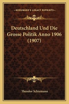 portada Deutschland Und Die Grosse Politik Anno 1906 (1907) (en Alemán)