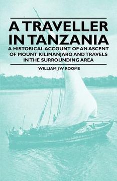 portada a traveller in tanzania - a historical account of an ascent of mount kilimanjaro and travels in the surrounding area