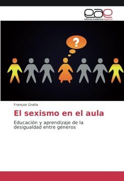 portada El sexismo en el aula: Educación y aprendizaje de la desigualdad entre géneros (Spanish Edition)