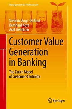 portada Customer Value Generation in Banking: The Zurich Model of Customer-Centricity (in English)