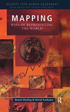 portada Mapping: Ways of Representing the World (Insights Into Human Geography) (en Inglés)