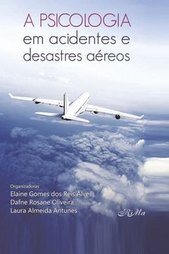 portada A Psicologia em Acidentes e Desastres Aéreos (in Portuguese)