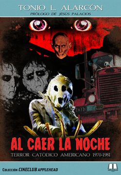 portada Al Caer la Noche: Terror Catódico Americano 1970-1981 (Cineclub Applehead)