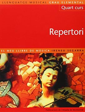 Llenguatge musical. Grau elemental. Quart Curs. Repertori. El meu llibre de música (Llibres de Música) (en Catalán)