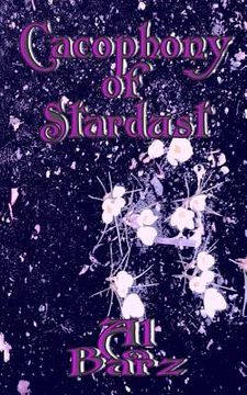 portada Cacophony of Stardust (en Inglés)