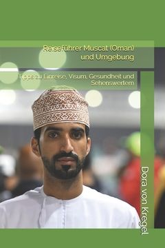 portada Reiseführer Muscat (Oman) und Umgebung: Tipps zu Einreise, Visum, Gesundheit und Sehenswertem (en Alemán)