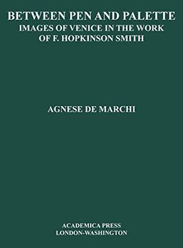 portada Between Palette and Pen: Images of Venice in the Work of f. Hopkinson Smith