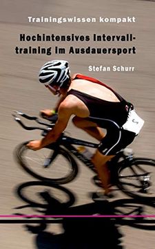 portada Hochintensives Intervalltraining im Ausdauersport: Trainingswissen Kompakt (en Alemán)
