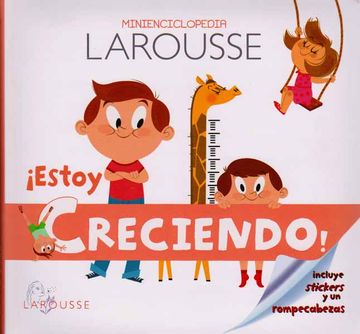 portada Minienciclopedia Larousse. Estoy Creciendo! (in Spanish)