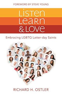 portada Listen, Learn, and Love: Embracing Lgbtq Latter-Day Saints (in English)