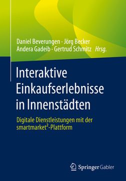 portada Interaktive Einkaufserlebnisse in Innenstädten: Digitale Dienstleistungen Mit Der Smartmarket²-Plattform (in German)