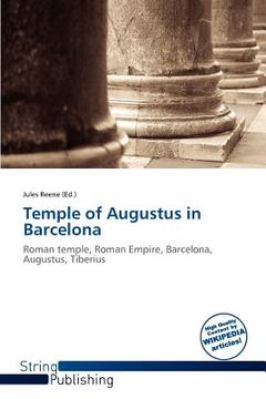 temple of augustus in barcelona (en Inglés)