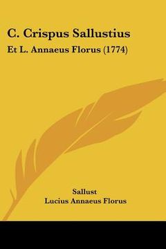 portada c. crispus sallustius: et l. annaeus florus (1774) (en Inglés)