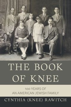 portada The Book of Knee: 100 Years of an American Jewish Family
